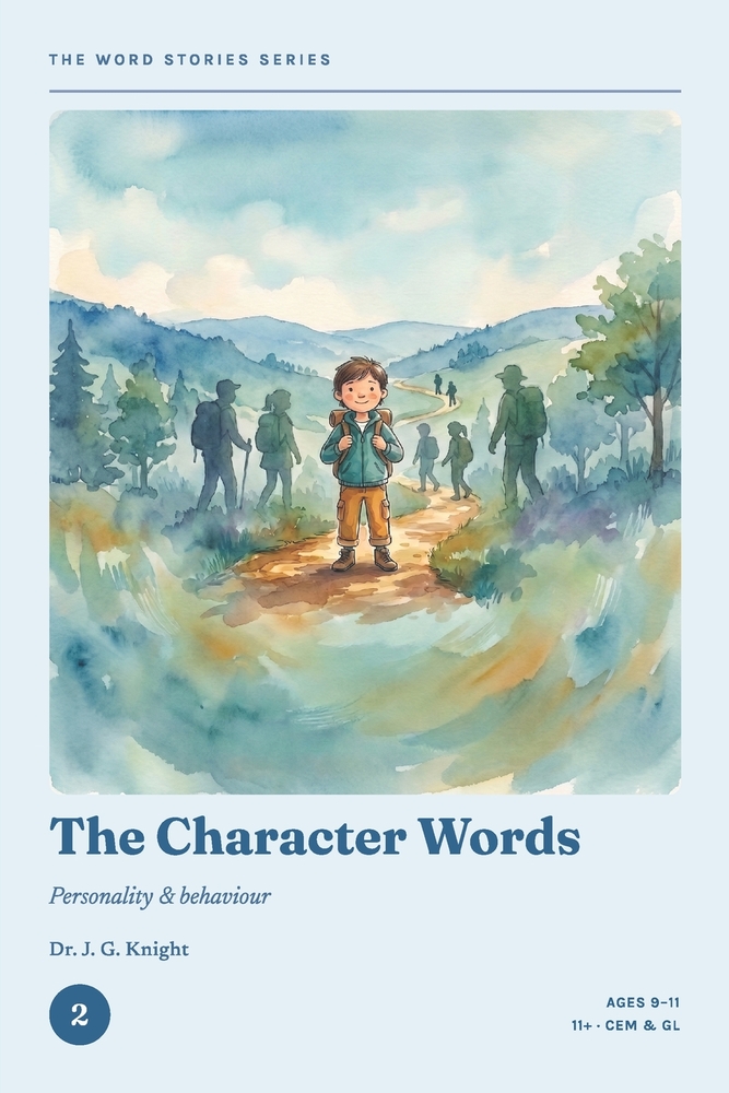 The Word Stories Series - Book 2: The Character Words: 11+ Vocabulary Through Stories for CEM & GL Ages 9-11 Reading Comprehension & Vocabulary Practi cover