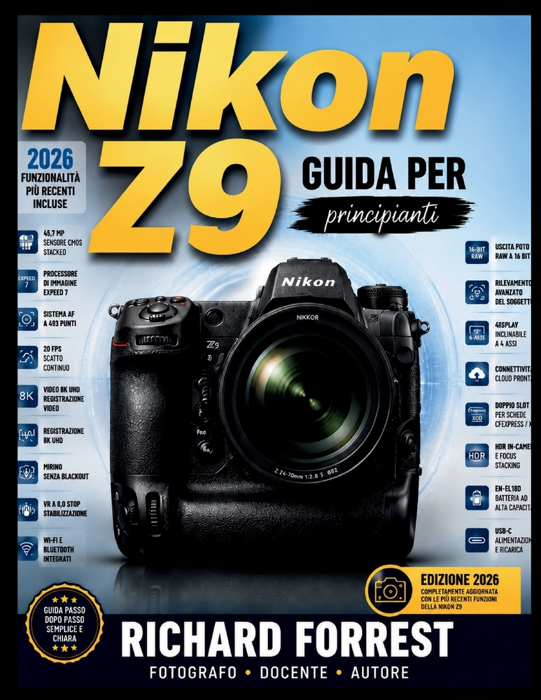 Nikon Z9 Guida per principianti: Impostazioni avanzate della fotocamera, nozioni di base di fotografia, autofocus, registrazione video e scatti di tut cover