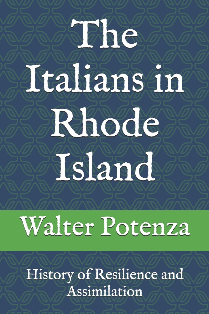 The Italians in Rhode Island: History of Resilience and Assimilation cover