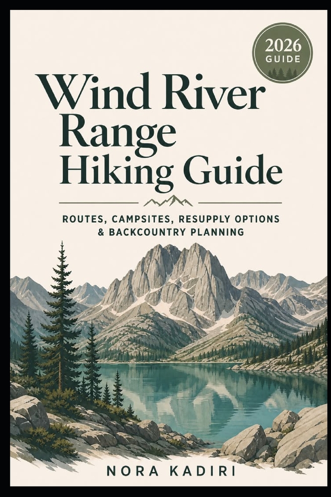 Wind River Range Hiking Guide: Routes, Campsites, Resupply Options & Backcountry Planning cover