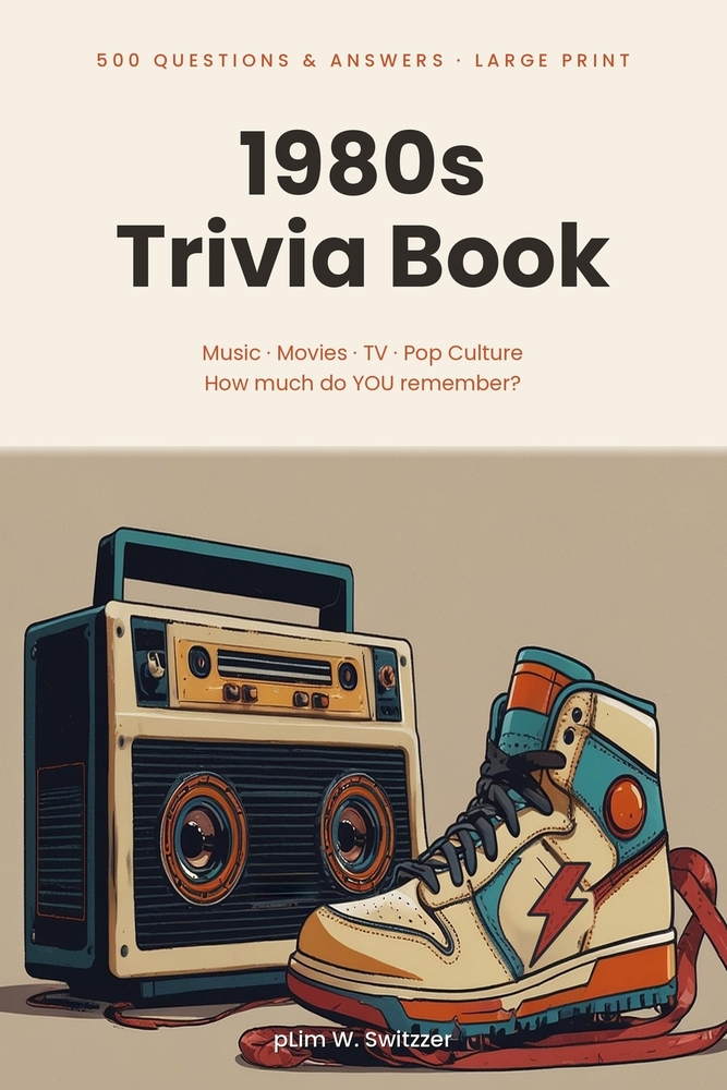 1980s Trivia Book: 500 Questions & Answers About the 80s - Music, Movies, TV & Pop Culture in Large Print cover