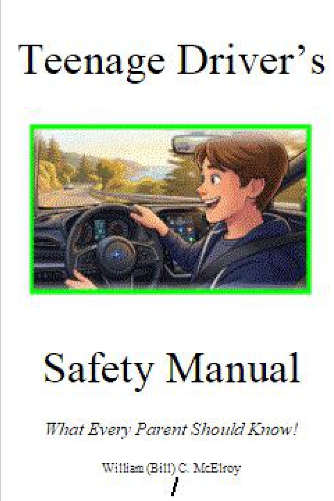 Teenage Driver's Safety Manual: What Every Parent Should Know! cover
