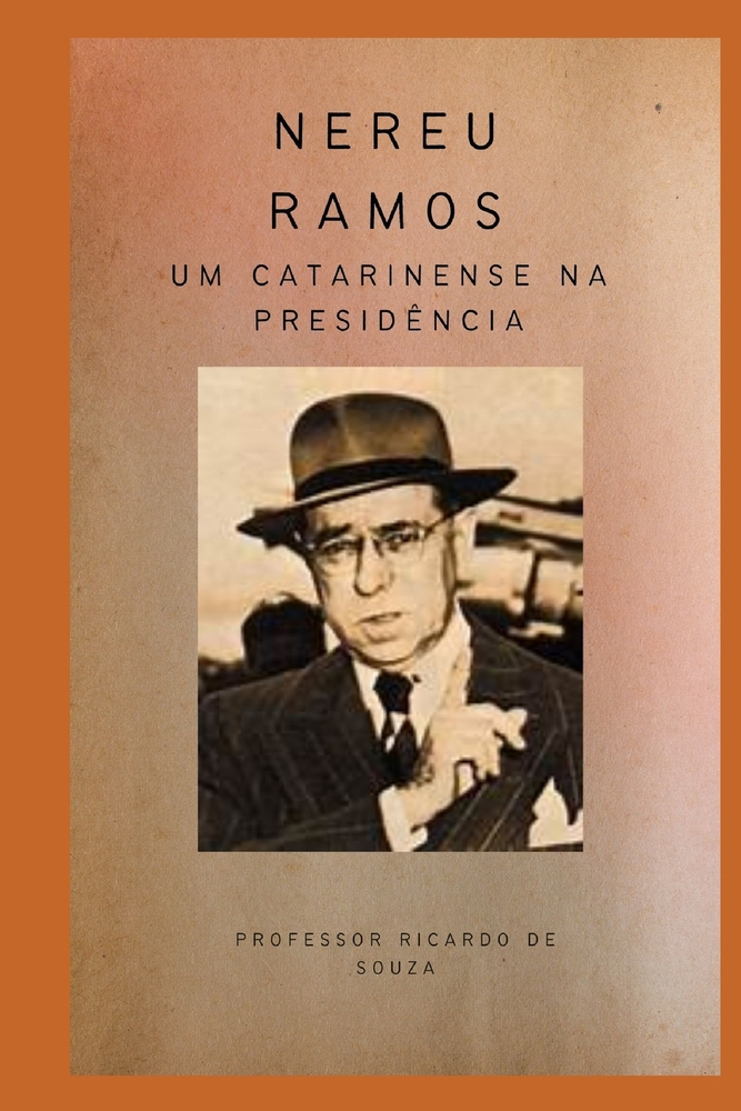 Nereu Ramos: Um Catarinense na Presidência cover