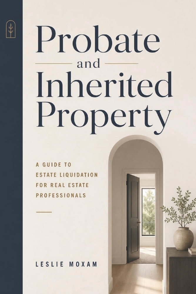 Probate and Inherited Property: A Guide to Estate Liquidation for Real Estate Professionals cover