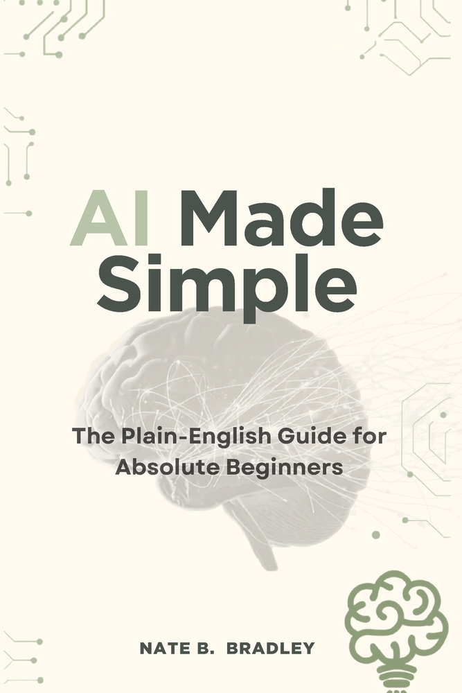 AI Made Simple: The Plain-English Guide for Absolute Beginners. cover