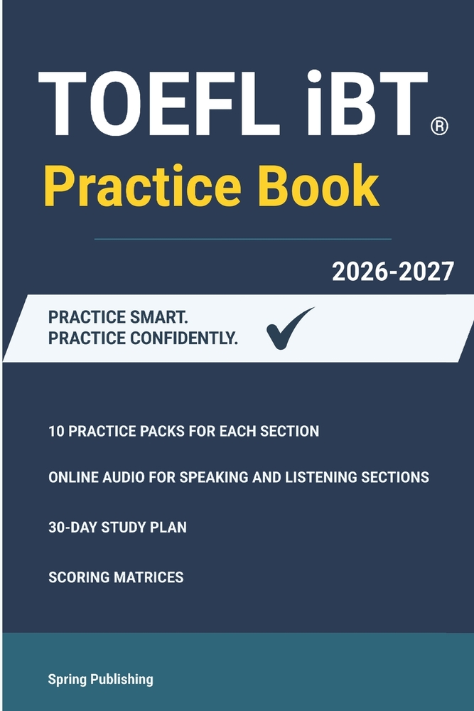 TOEFL iBT 2026 Complete Practice System: 40 Full Practice Packs, Audio Access, Reading-Listening-Speaking-Writing, High-Score Strategies for 100+ cover