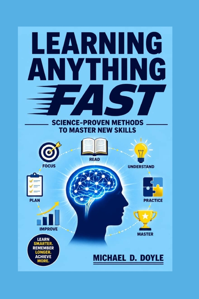 Learning Anything Fast: Science-Proven Methods to Master New Skills cover