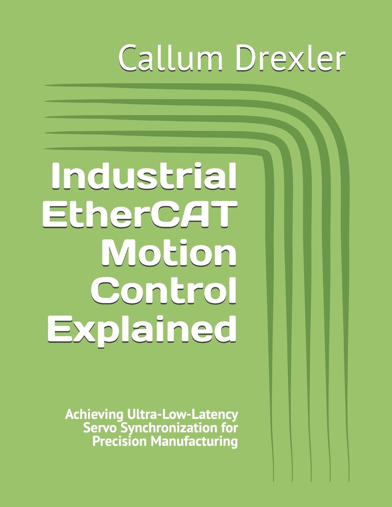 Industrial EtherCAT Motion Control Explained: Achieving Ultra-Low-Latency Servo Synchronization for Precision Manufacturing cover