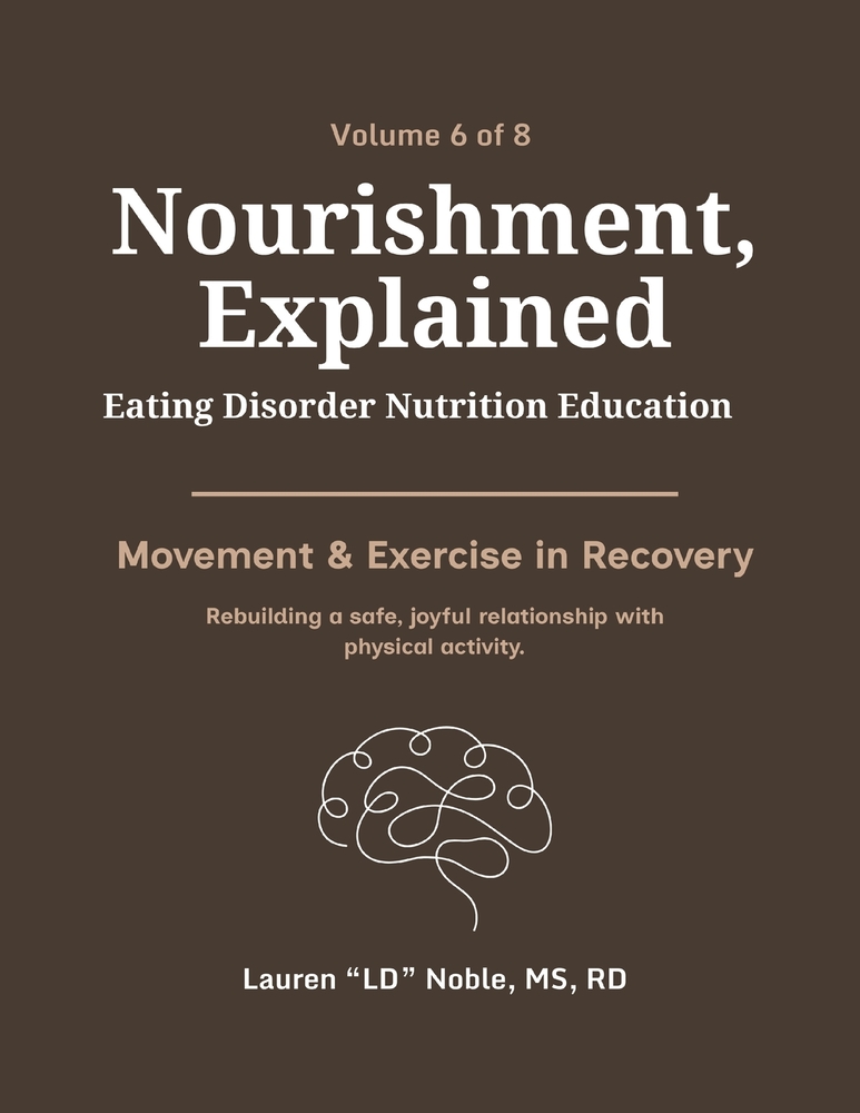 Nourishment, Explained (Volume 6: Movement & Exercise in Recovery): A Complete Eating Disorder Nutrition Education Handbook cover