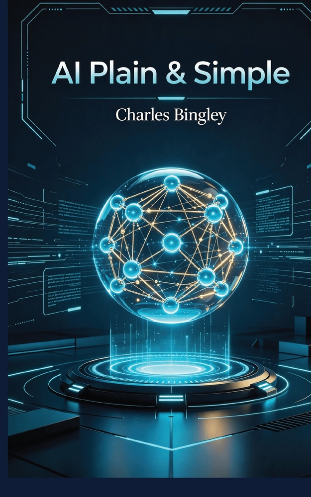 AI Plain & Simple: Simple Steps For You To Save Time & Work Smarter cover