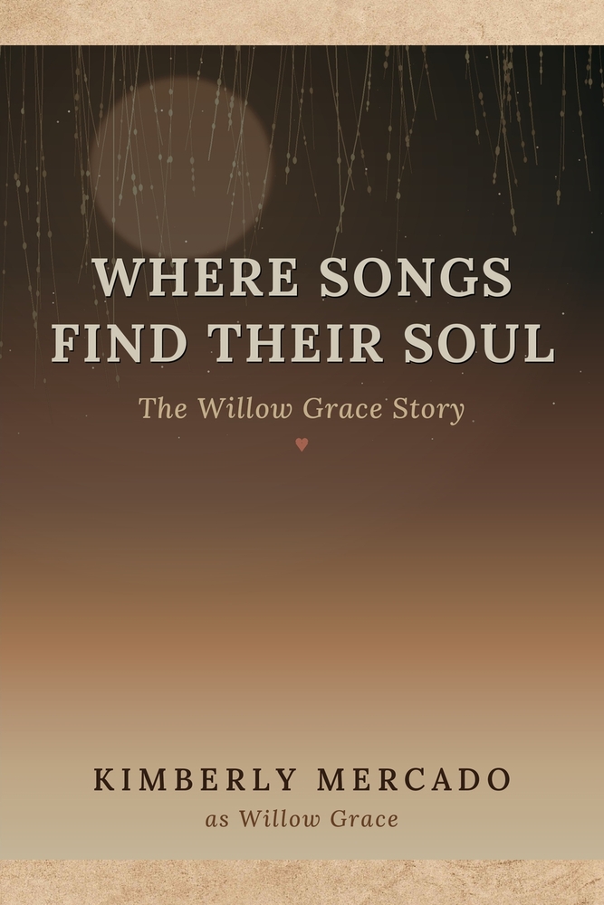 Where Songs Find Their Soul: The Willow Grace Story cover