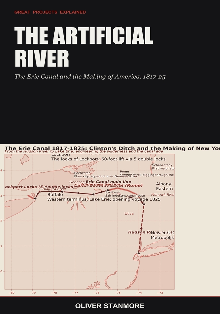 The Artificial River: The Erie Canal and the Making of America, 1817-25 cover