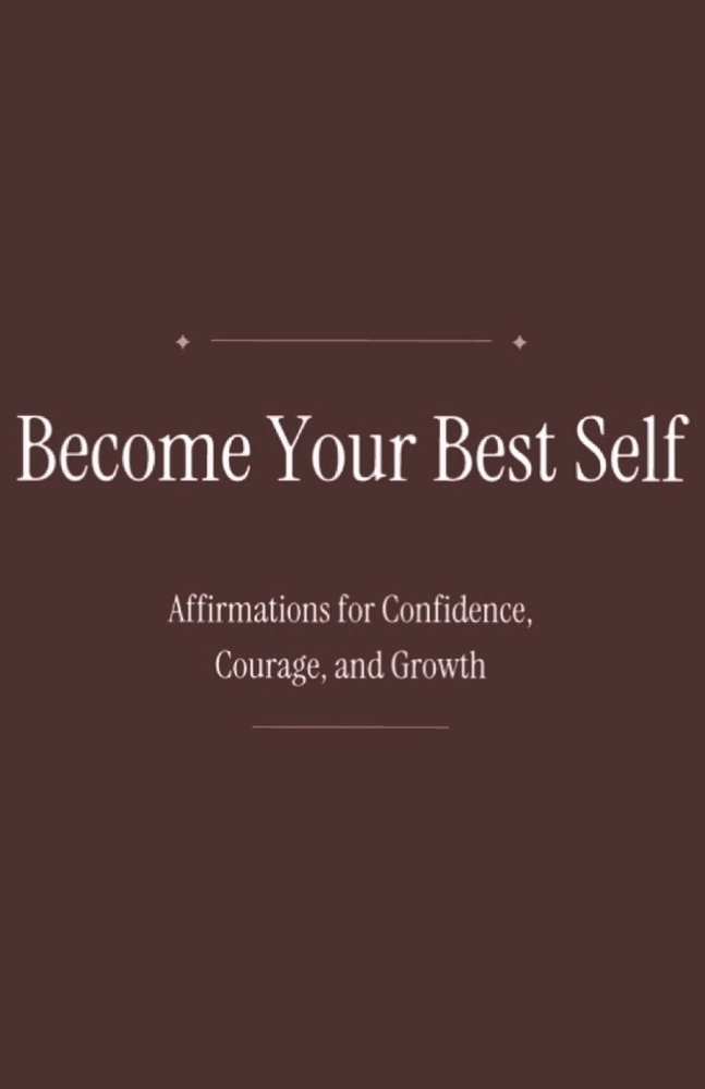 Become Your Best Self: Affirmations for Confidence, Courage, and Growth cover