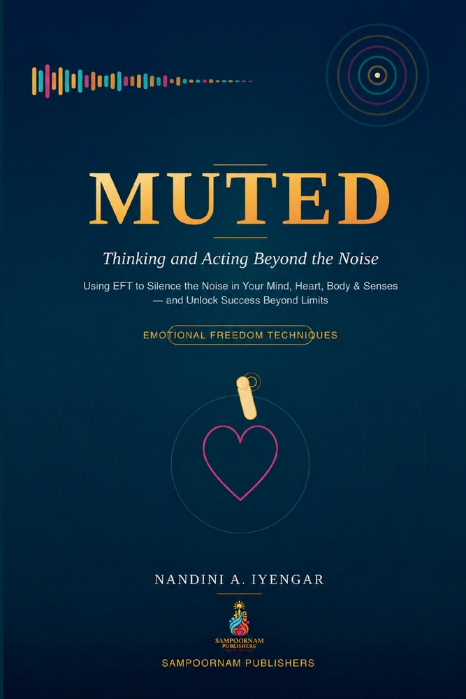 Muted: Thinking and Acting Beyond the Noise: Using EFT (Emotional Freedom Techniques) to Silence the Noise in Your Mind, Heart, Body, and Five Senses- cover