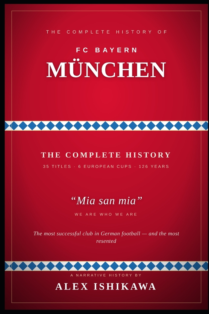 FC Bayern München. The Complete History. cover