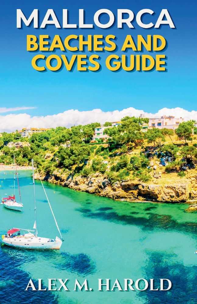 Mallorca Beaches and Coves Guide: Where to Swim, Stay, Eat, and Plan Easy Coastal Days Across the Island cover