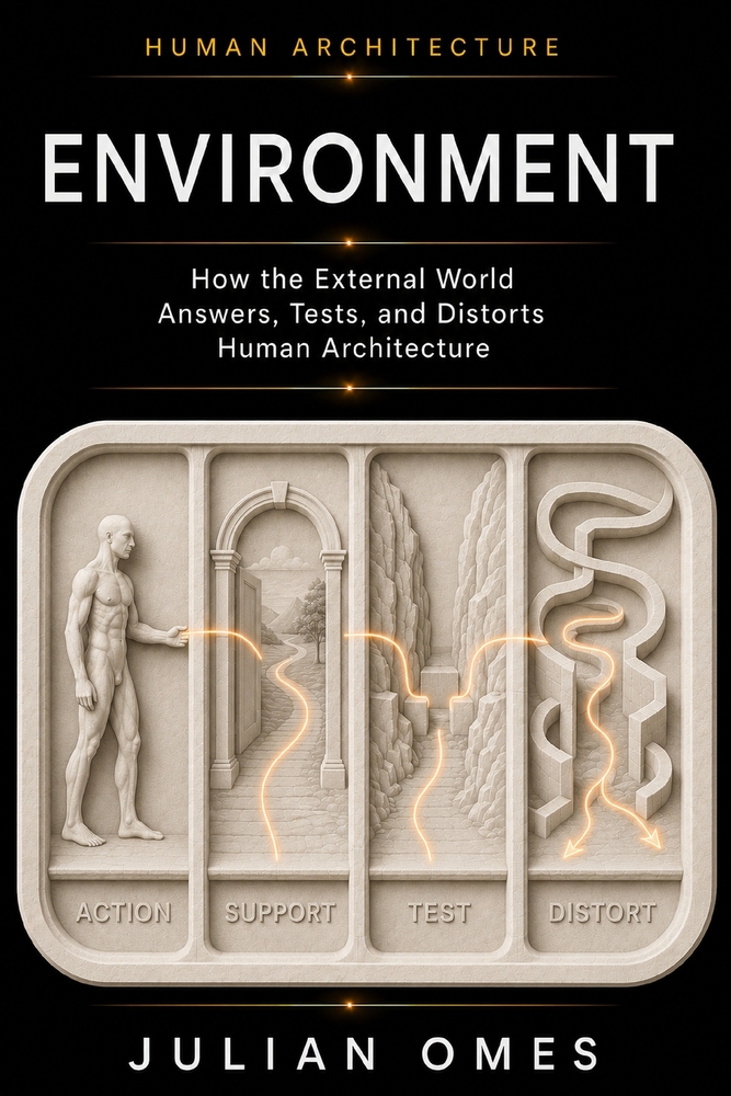 Environment: How the External World Answers, Tests, and Distorts Human Architecture cover