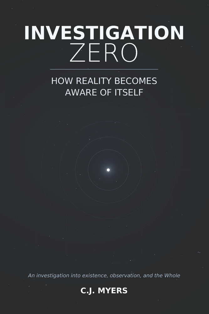 Investigation Zero: How Reality Becomes Aware of Itself cover