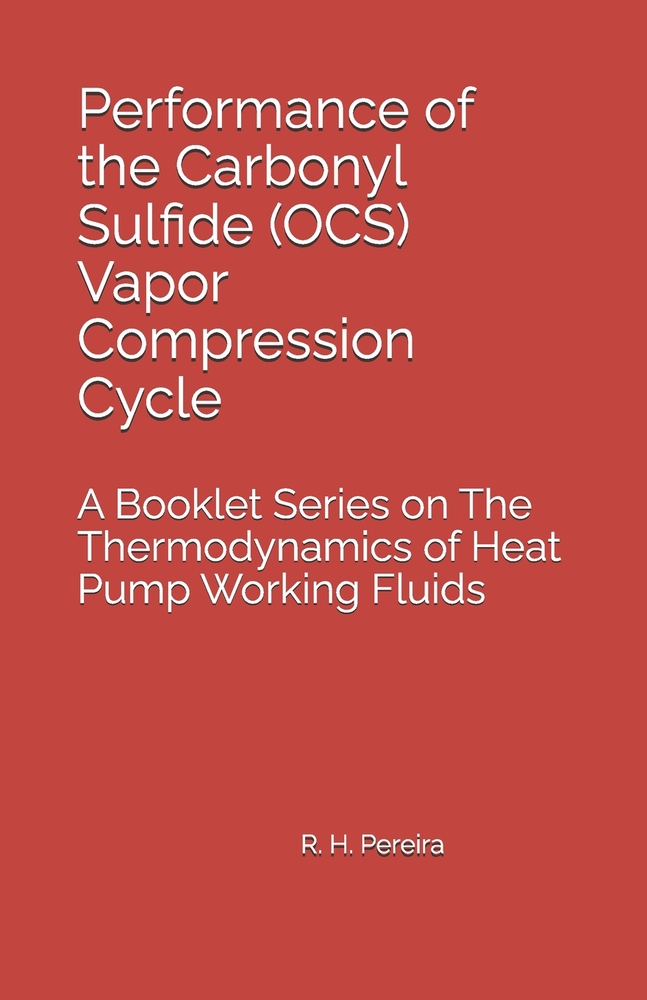 Performance of the Carbonyl Sulfide (OCS) Vapor Compression Cycle: Issue of A Booklet Series on The Thermodynamics of Heat Pump Working Fluids cover
