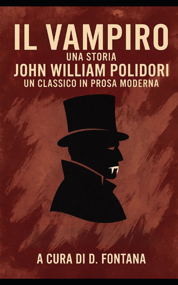 Il Vampiro Una Storia: Un Classico in Prosa Moderna cover
