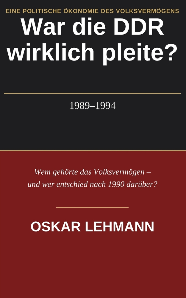 War die DDR wirklich pleite?: Eine politische Ökonomie des Volksvermögens 1989-1994 cover