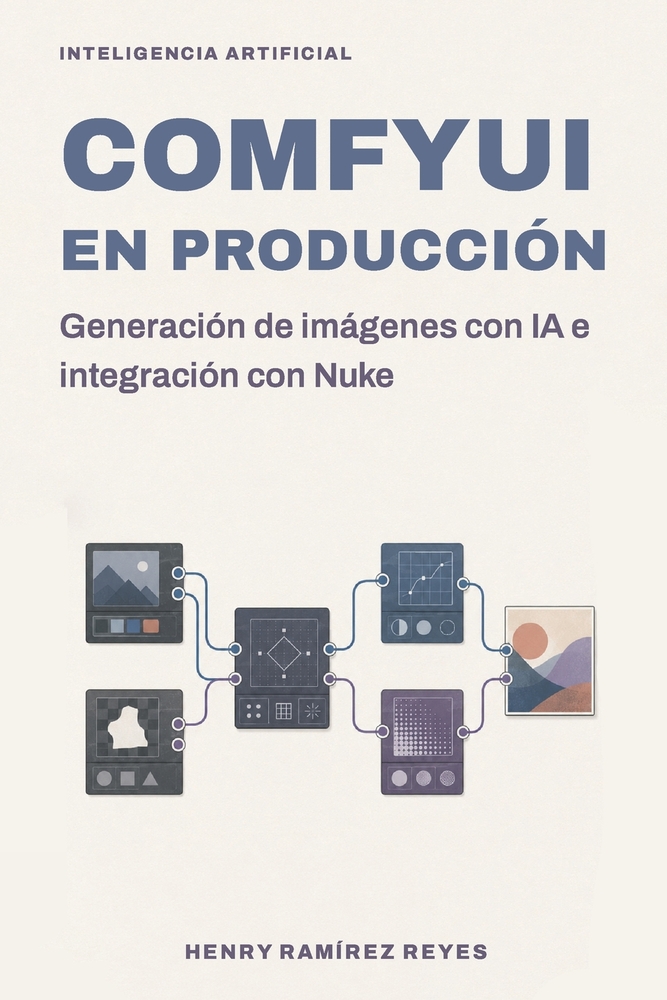 ComfyUI en producción: Generación de imágenes con IA e integración con Nuke cover