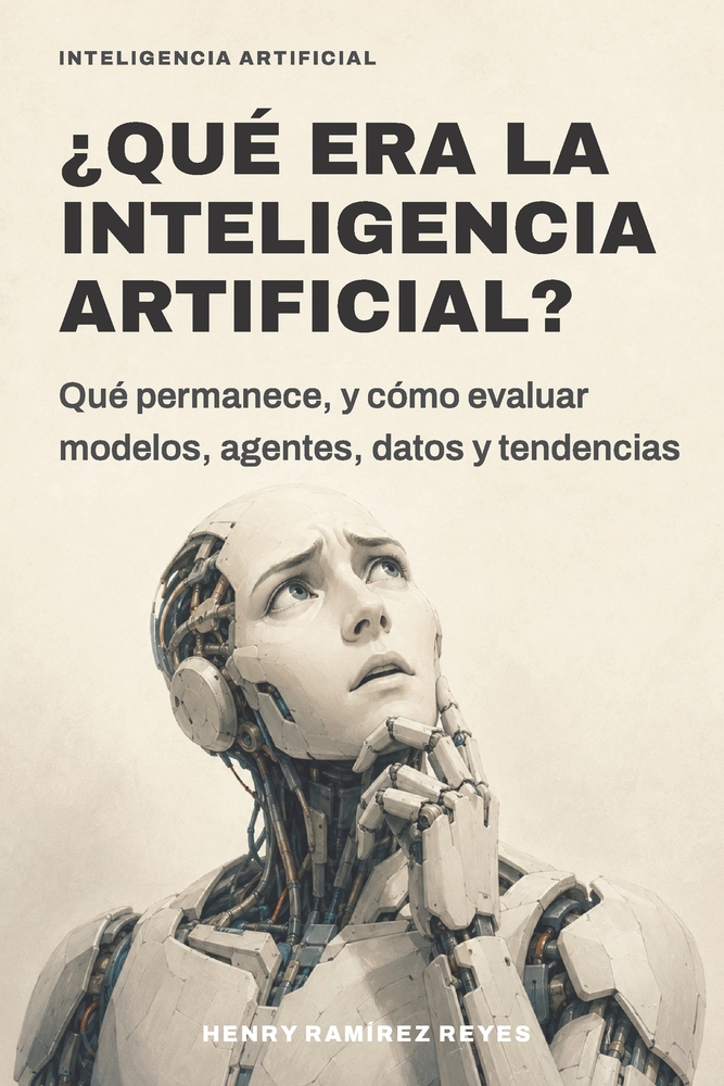 ¿Qué era la Inteligencia Artificial?: Qué permanece, y cómo evaluar modelos, agentes, datos y tendencias cover