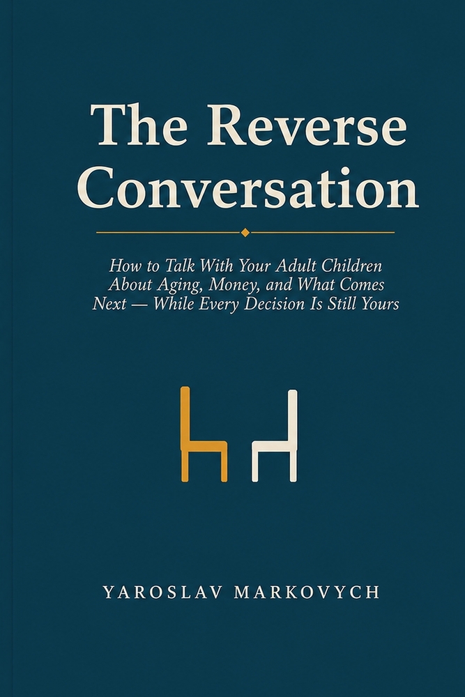 The Reverse Conversation: How to Talk With Your Adult Children About Aging, Money, and What Comes Next - While Every Decision Is Still Yours cover