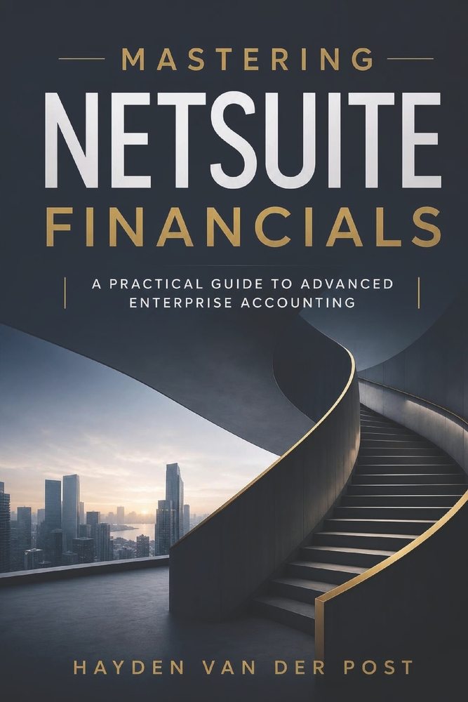 Mastering NetSuite Financials: A Practical Guide to Advanced Enterprise Accounting cover