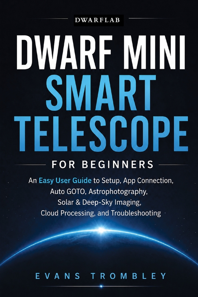 DwarFlab Dwarf Mini Smart Telescope for Beginners: An Easy User Guide to Setup, App Connection, Auto GOTO, Astrophotography, Solar & Deep-Sky Imaging, cover