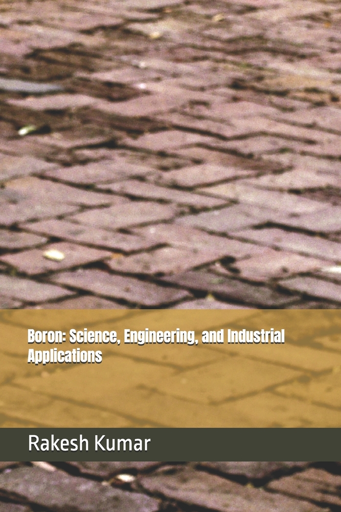 Boron: Science, Engineering, and Industrial Applications cover