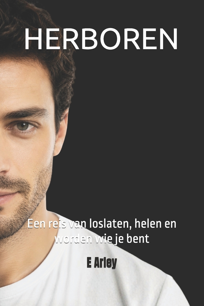Herboren: Een reis van loslaten, helen en worden wie je bent cover