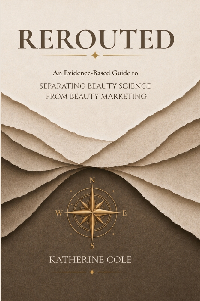 Rerouted: An Evidence-Based Guide to Separating Beauty Science from Beauty Marketing cover