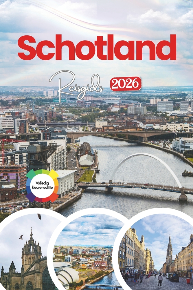 Schotland Reisgids 2026: Een complete gids voor steden, hooglanden, eilanden, cultuur, gastronomie en onvergetelijke ervaringen. cover
