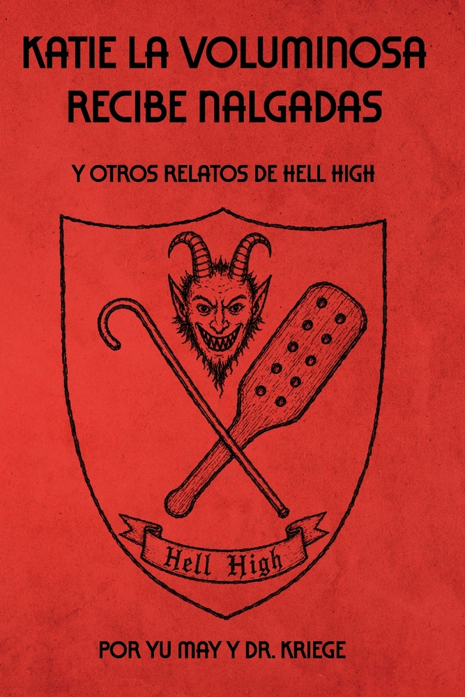 Katie La Voluminosa recibe nalgadas: Y otros relatos de Hell High cover