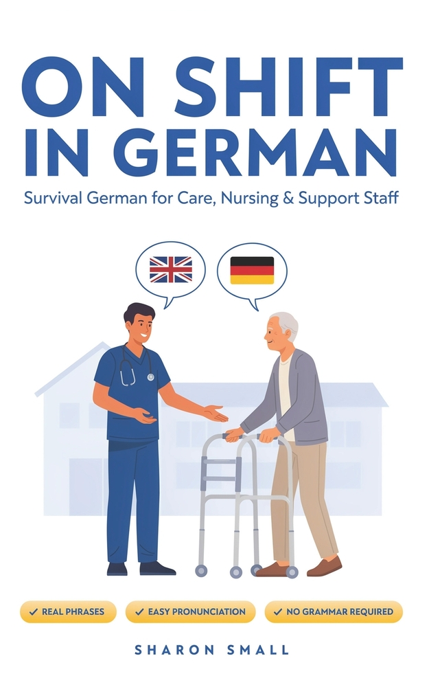 On Shift in German: Survival German for Care, Nursing & Support Staff cover