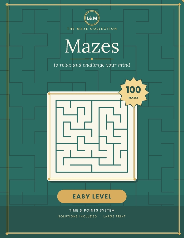 Mazes to Relax Your Mind - Easy Level: 100 mazes with a time & points system - Large print - Solutions included cover