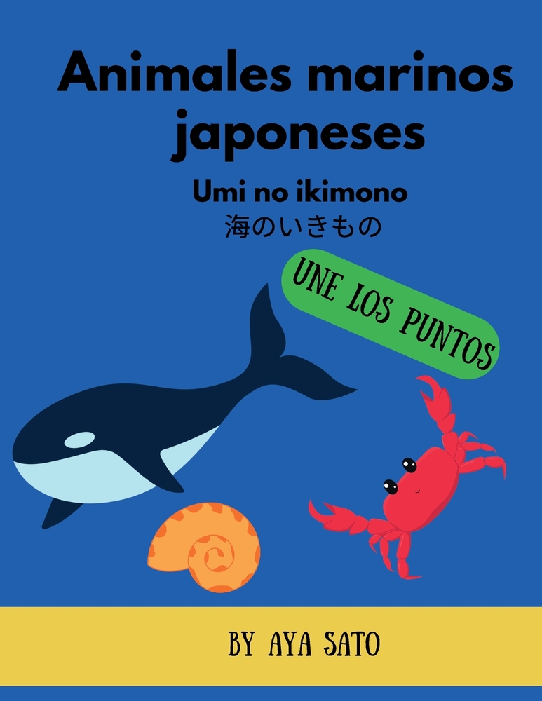 Animales marinos japoneses (Umi no Ikimono): 35 dibujos para unir puntos Aprende japonés con Kanji, Hiragana o Katakana y Romaji cover