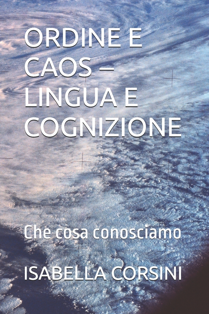 Ordine E Caos ‒ Lingua E Cognizione: Che cosa conosciamo cover