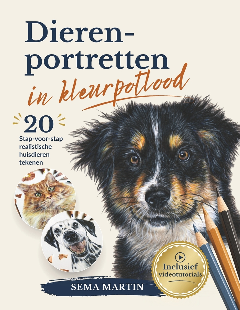 Dierenportretten in kleurpotlood: de complete gids voor het tekenen van realistische dieren met 20 stap-voor-stap tutorials, videolessen, referenties cover