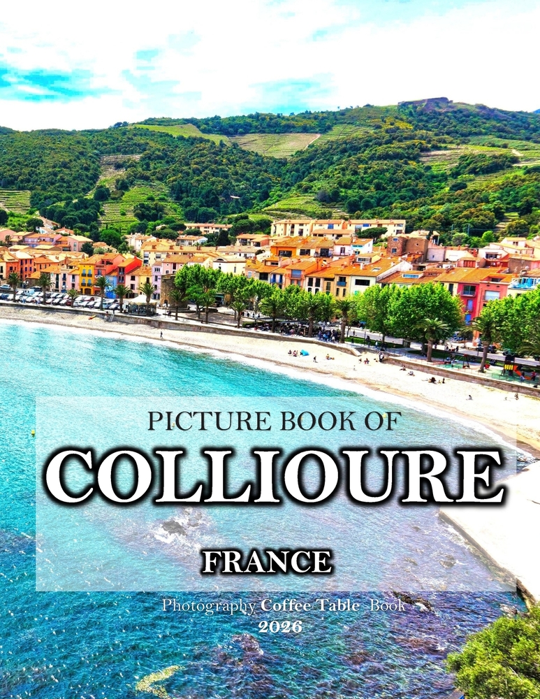 Collioure France: Cool Pictures That Create an Idea for You About an Amazing Area, Buildings style, Cultural Religious ... All Travels, Hiking and Pic cover