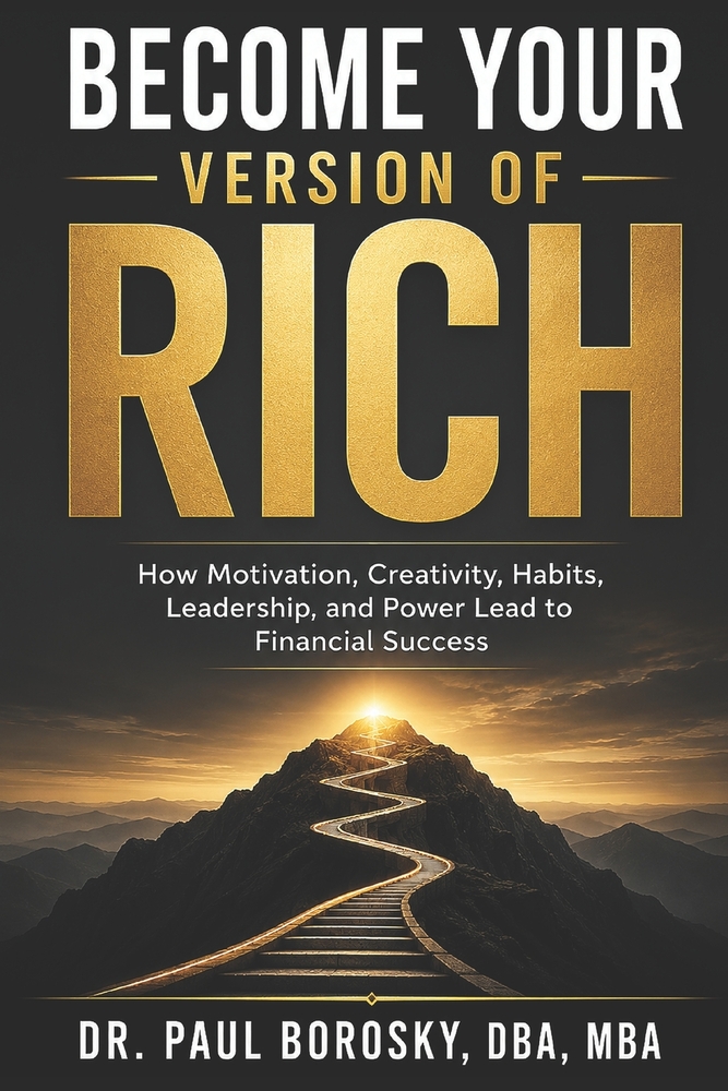 Become Your Version of Rich: How Motivation, Creativity, Habits, Leadership, and Power Lead to Financial Success cover