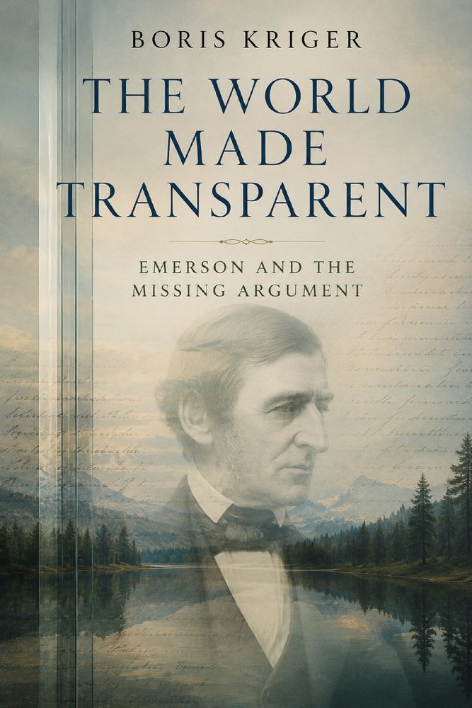 The World Made Transparent: Emerson and the Missing Argument cover