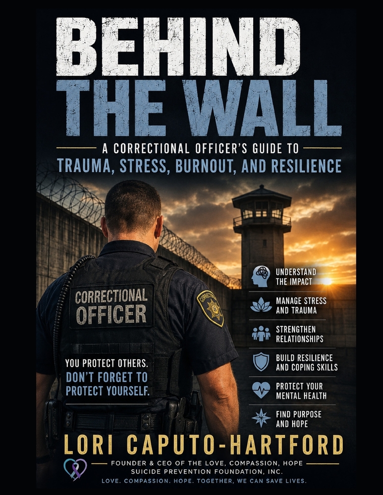 Behind the Wall: A Correctional Officer's Guide to Trauma, Stress, Burnout, and Resilience cover