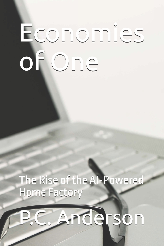 Economies of One: The Rise of the AI-Powered Home Factory cover