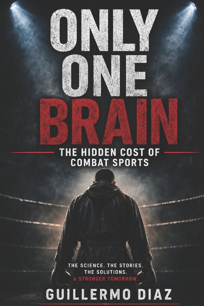 Only One Brain: The Hidden Cost of Combat Sports cover