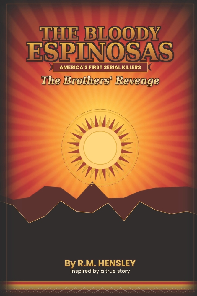 The Bloody Espinosas: Americas first serial killers, the brothers revenge cover