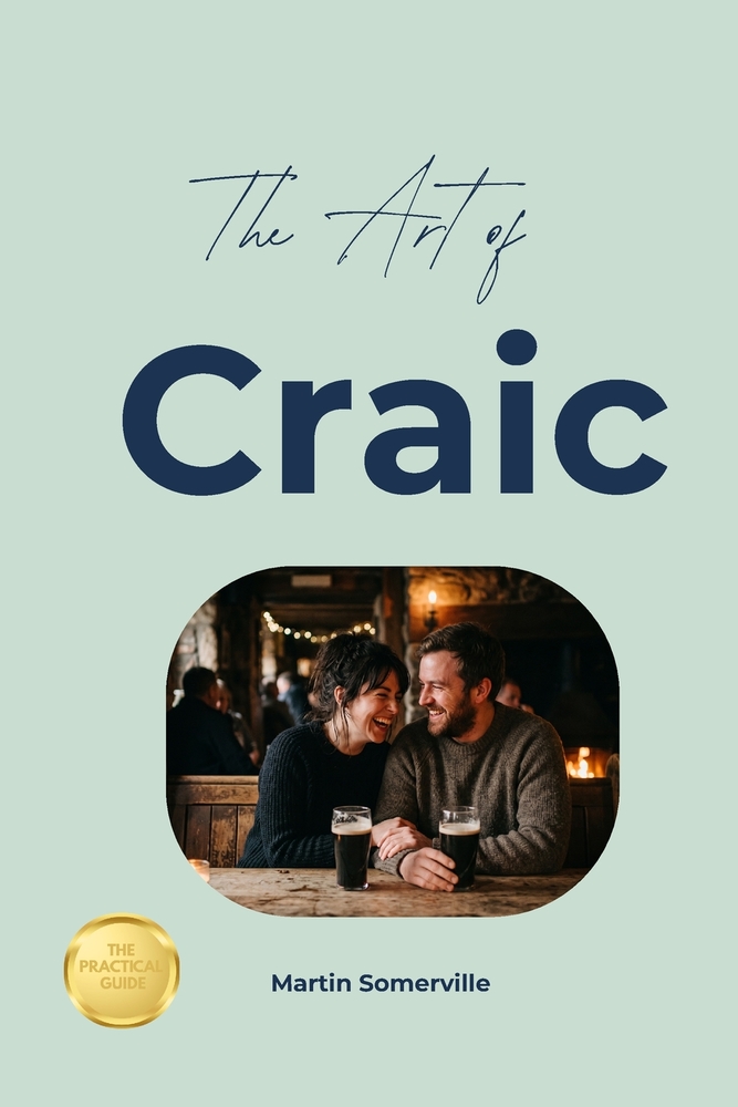 The Art of Craic: The Practical Guide. cover