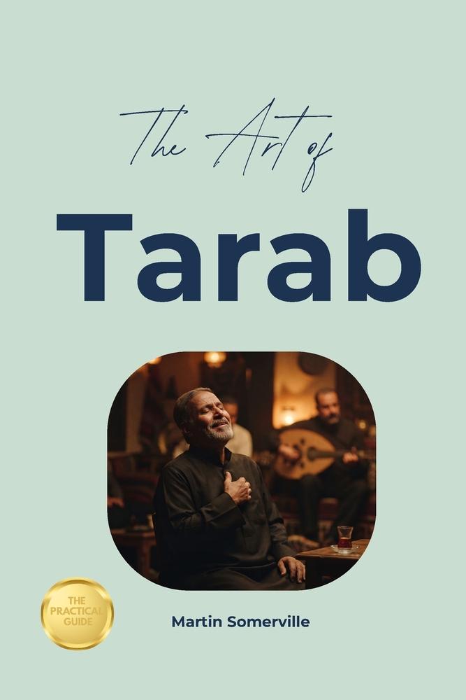 The Art of Tarab: The Practical Guide. cover