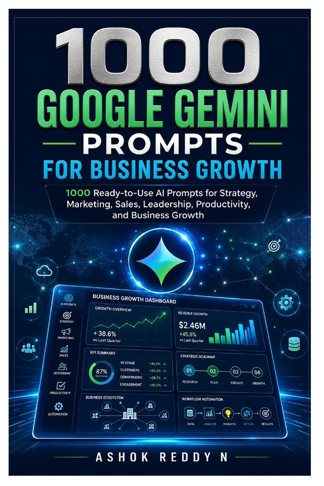 1000 Google Gemini Prompts for Business Growth: 1000 Ready-to-Use AI Prompts for Strategy, Marketing, Sales, Leadership, Productivity, and Business Gr cover